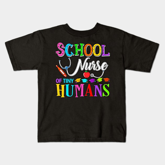 School Nurse Of Tiny Humans Teacher Back To School Funny Kids T-Shirt by Fowlerbg